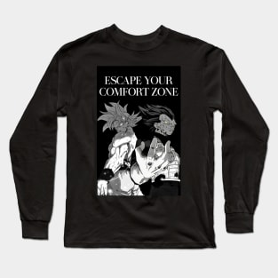 Escape Your COMFORT ZONE Long Sleeve T-Shirt